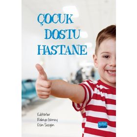 Çocuk Dostu Hastane - Nobel Akademik Yayıncılık