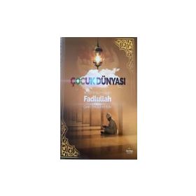 Çocuk Dünyası - muhammed huseyin fadlullal