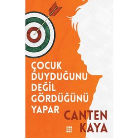 Çocuk Duyduğunu Değil Gördüğünü Yapar Dokuz Yayınları