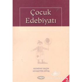 ÇOCUK EDEBİYATI - ALEMDAR YALÇIN, GIYASETTİN AYTA