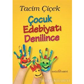 Çocuk Edebiyatı Denilince - Tacim Çiçek