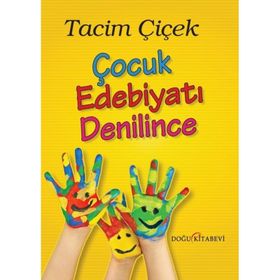 Çocuk Edebiyatı Denilince - Tacim Çiçek