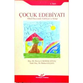 Çocuk Edebiyatı - Havise Çakmak Güleç Yard. Doç. Dr. Hulusi Geçgel