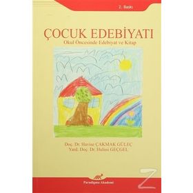 Çocuk Edebiyatı - Havise Çakmak Güleç Yard. Doç. Dr. Hulusi Geçgel