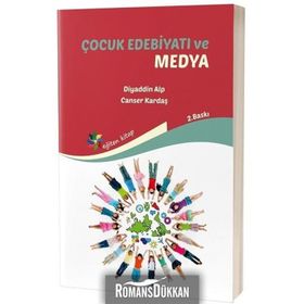Çocuk Edebiyatı ve Medya - Canser Kardaş - Diyaddin Alp