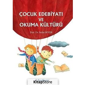 ÇOCUK EDEBIYATI VE OKUMA KÜLTÜRÜ - SEDAT SEVER