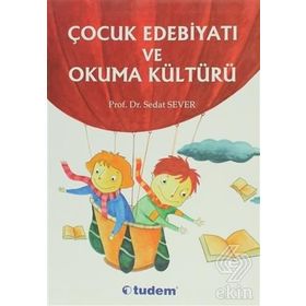 ÇOCUK EDEBIYATI VE OKUMA KÜLTÜRÜ - SEDAT SEVER