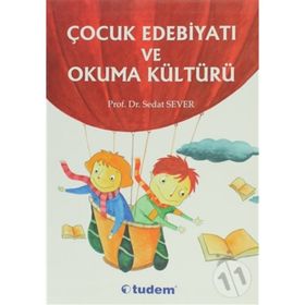 ÇOCUK EDEBIYATI VE OKUMA KÜLTÜRÜ - SEDAT SEVER