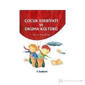 ÇOCUK EDEBIYATI VE OKUMA KÜLTÜRÜ - SEDAT SEVER