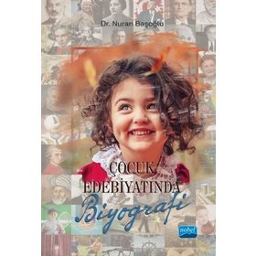 Çocuk Edebiyatında Biyografi - Nuran Başoğlu