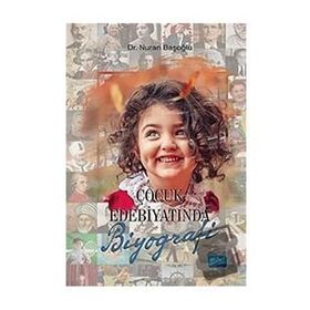 Çocuk Edebiyatında Biyografi - Nuran Başoğlu