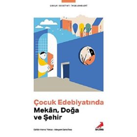 Çocuk Edebiyatında Mekân Doğa ve Şehir - Erdem Çocuk Yayınları