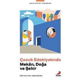 Çocuk Edebiyatında Mekân Doğa ve Şehir - Erdem Çocuk Yayınları