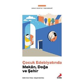 Çocuk Edebiyatında Mekân Doğa ve Şehir - Erdem Çocuk Yayınları