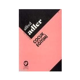 ÇOCUK EĞİTİMİ - ALFRED ADLER