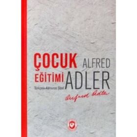 ÇOCUK EĞİTİMİ - ALFRED ADLER