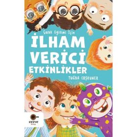 Çocuk Eğitimi İçin İlham Verici Etkinlikler Tuğba Coşkuner