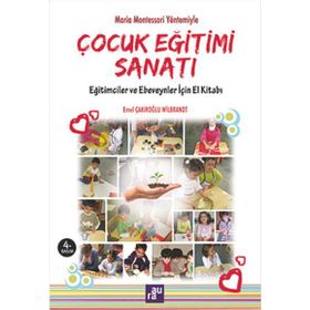 Çocuk Eğitimi Sanatı - Emel Çakıroğlu Wilbrandt