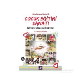 Çocuk Eğitimi Sanatı - Emel Çakıroğlu Wilbrandt