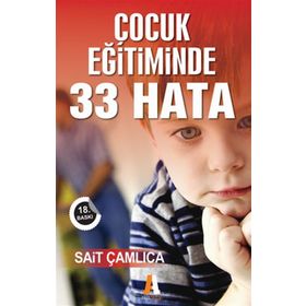 Çocuk Eğitiminde 33 Hata - Sait Çamlıca