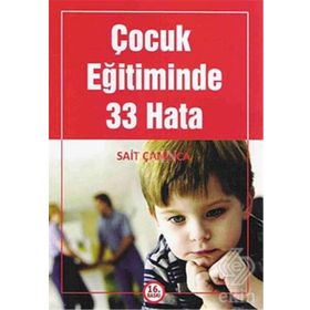 Çocuk Eğitiminde 33 Hata - Sait Çamlıca