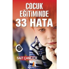 Çocuk Eğitiminde 33 Hata - Sait Çamlıca