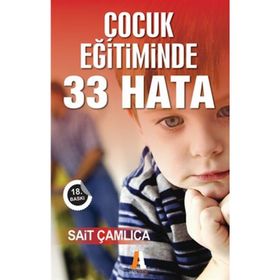 Çocuk Eğitiminde 33 Hata - Sait Çamlıca