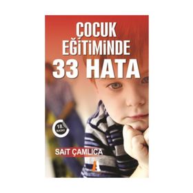 Çocuk Eğitiminde 33 Hata - Sait Çamlıca