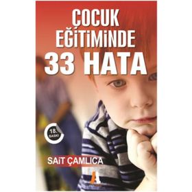 Çocuk Eğitiminde 33 Hata - Sait Çamlıca