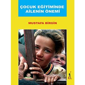 ÇOCUK EĞİTİMİNDE AILENIN ÖNEMİ - MUSTAFA BIRGIN