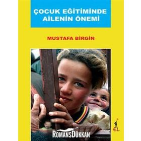 ÇOCUK EĞİTİMİNDE AILENIN ÖNEMİ - MUSTAFA BIRGIN