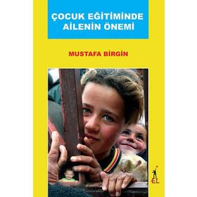 ÇOCUK EĞİTİMİNDE AILENIN ÖNEMİ - MUSTAFA BIRGIN