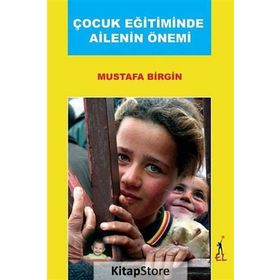 ÇOCUK EĞİTİMİNDE AILENIN ÖNEMİ - MUSTAFA BIRGIN