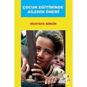 ÇOCUK EĞİTİMİNDE AILENIN ÖNEMİ - MUSTAFA BIRGIN