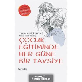 Çocuk Eğitiminde Her Güne Bir Tavsiye - Zehra Binici Tekin