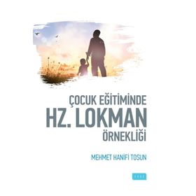 ÇOCUK EĞİTİMİNDE HZ. LOKMAN (AS) ÖRNEKLİĞİ - HANIFI TOSUN