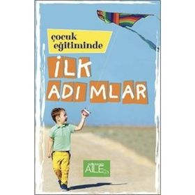 Çocuk Eğitiminde İlk Adımlar - Derya Şahin
