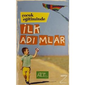 Çocuk Eğitiminde İlk Adımlar - Derya Şahin