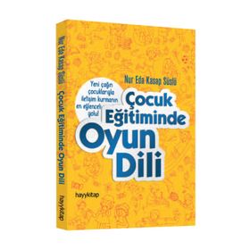 Çocuk Eğitiminde Oyun Dili - Nur Eda Kasap Süslü