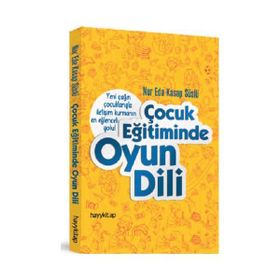 Çocuk Eğitiminde Oyun Dili - Nur Eda Kasap Süslü