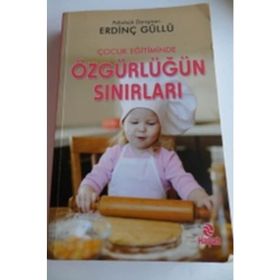 Çocuk Eğitiminde Özgürlüğün Sınırları - Erdinç Güllü