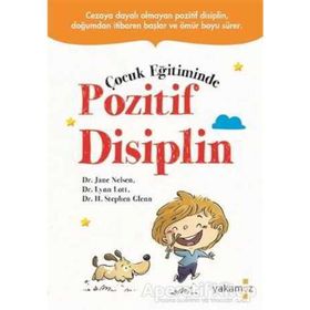 Çocuk Eğitiminde Pozitif Disiplin - Lynn Lott