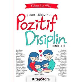 Çocuk Eğitiminde Pozitif Disiplin Teknikleri - Oya Akbaş