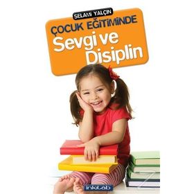 ÇOCUK EĞITIMINDE SEVGI VE DISIPLIN - SELAMI YALÇIN