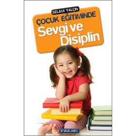 ÇOCUK EĞITIMINDE SEVGI VE DISIPLIN - SELAMI YALÇIN