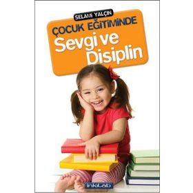 ÇOCUK EĞITIMINDE SEVGI VE DISIPLIN - SELAMI YALÇIN