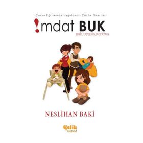 Çocuk Eğitiminde Uygulamaları Çözüm Önerileri İmdat Buk-Çelik Yayınevi