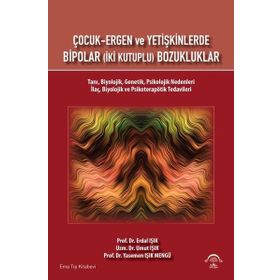 Çocuk Ergen ve Yetişkinlerde Bipolar - İki Kutuplu Bozukluklar - Ema Tıp Kitabevi
