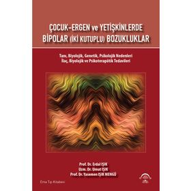 Çocuk Ergen ve Yetişkinlerde Bipolar - İki Kutuplu Bozukluklar - Ema Tıp Kitabevi
