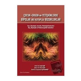 Çocuk Ergen ve Yetişkinlerde Bipolar - İki Kutuplu Bozukluklar - Ema Tıp Kitabevi